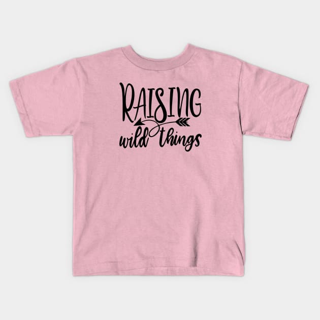 Raising Wild Things | Mom Life Kids T-Shirt by BackintheDayShirts